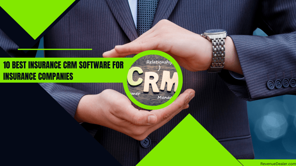 10 Best Insurance CRM Software For Insurance Companies